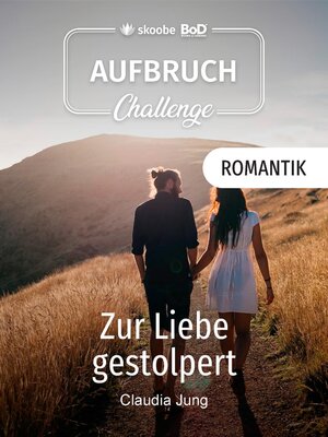 cover image of Zur Liebe gestolpert